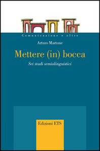 Mettere (in) bocca. Sei studi semiolinguistici - Librerie.coop