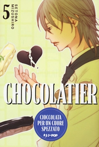 Chocolatier. Cioccolata per un cuore spezzato - Librerie.coop