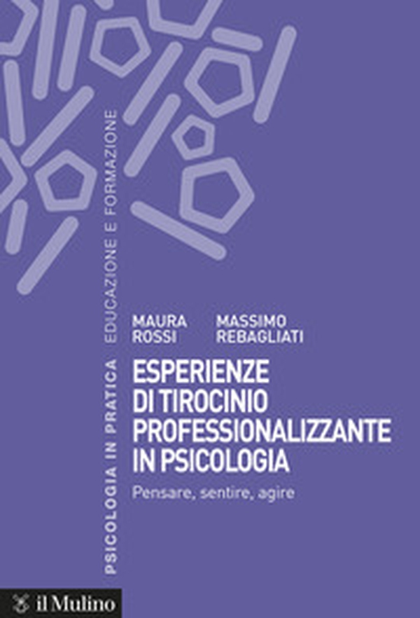 Esperienze di tirocinio professionalizzante in psicologia. Pensare, sentire, agire - Librerie.coop Esperienze di tirocinio professionalizzante in psicologia. Pensare, sentire, agire - Librerie.coop