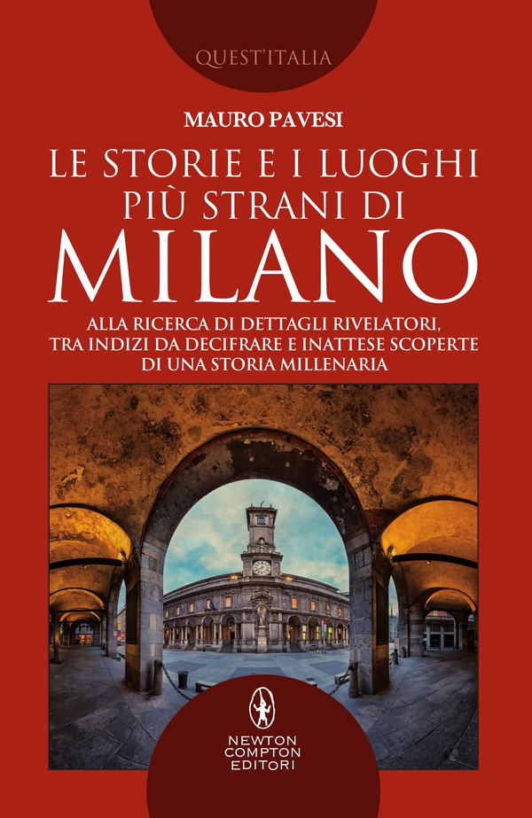 Le storie e i luoghi più strani di Milano - Librerie.coop Le storie e i luoghi più strani di Milano - Librerie.coop