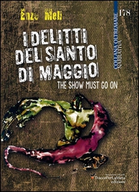 I delitti del santo di Maggio. The show must go on - Librerie.coop
