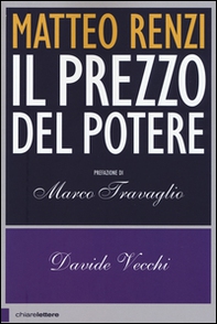 Matteo Renzi. Il prezzo del potere - Librerie.coop Matteo Renzi. Il prezzo del potere - Librerie.coop