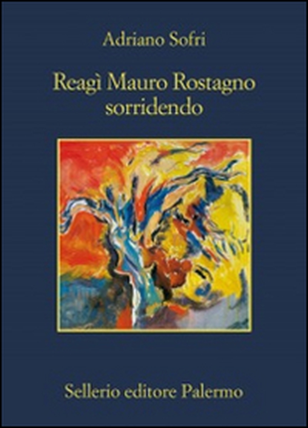 Reagì Mauro Rostagno sorridendo - Librerie.coop Reagì Mauro Rostagno sorridendo - Librerie.coop