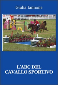 L'ABC del cavallo sportivo - Librerie.coop