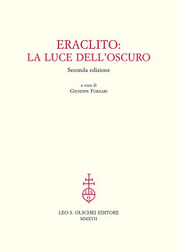Eraclito. La luce dell'oscuro - Librerie.coop Eraclito. La luce dell'oscuro - Librerie.coop