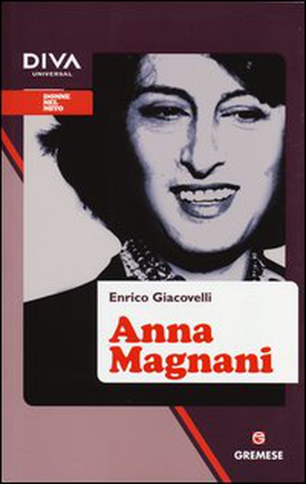 Anna Magnani - Librerie.coop Anna Magnani - Librerie.coop