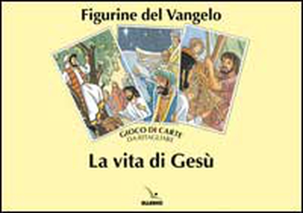 La vita di Gesù. Gioco di carte da ritagliare. Figurine del Vangelo - Librerie.coop La vita di Gesù. Gioco di carte da ritagliare. Figurine del Vangelo - Librerie.coop