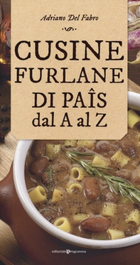 Cusine furlane di paîs dal a al z - Librerie.coop