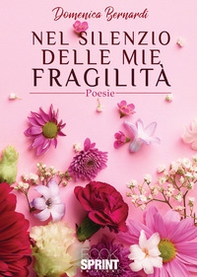 Nel silenzio delle mie fragilità - Librerie.coop