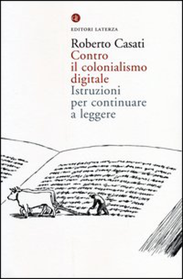 Contro il colonialismo digitale. Istruzioni per continuare a leggere - Librerie.coop Contro il colonialismo digitale. Istruzioni per continuare a leggere - Librerie.coop
