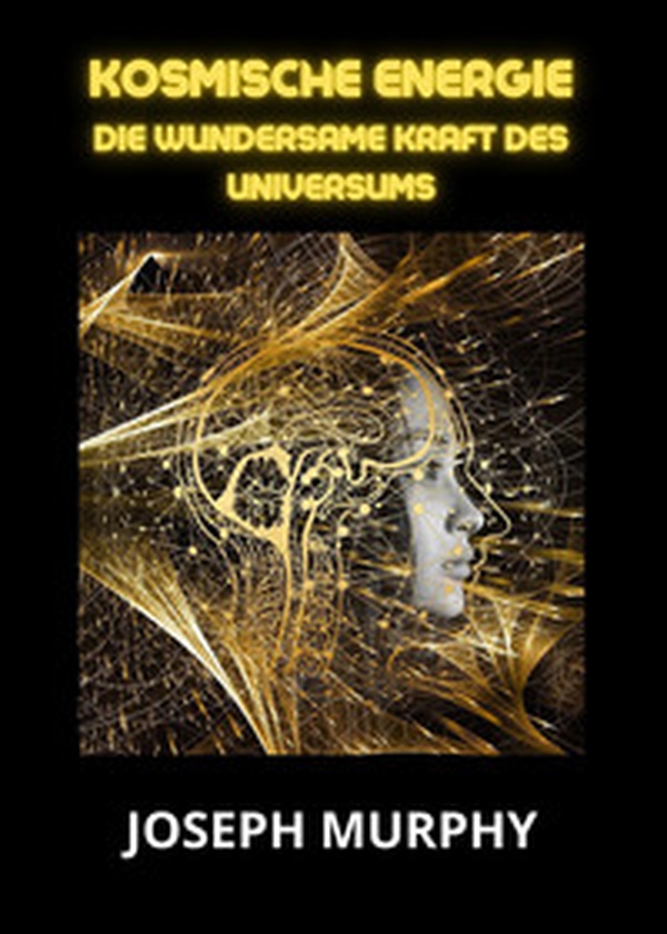 Kosmische Energie. Die wundersame Kraft des Universums - Librerie.coop Kosmische Energie. Die wundersame Kraft des Universums - Librerie.coop