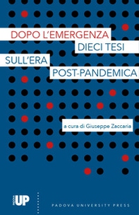 Dopo l'emergenza. Dieci tesi sull'era post-pandemica - Librerie.coop