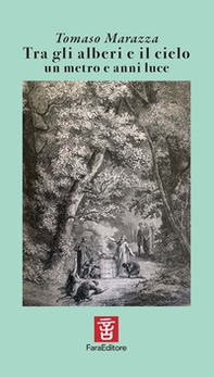 Tra gli alberi e il cielo un metro e anni luce - Librerie.coop