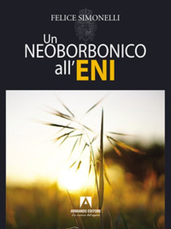 Un neoborbonico all'Eni - Librerie.coop Un neoborbonico all'Eni - Librerie.coop