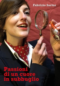Passioni di un cuore in subbuglio. Diario intimo di un mezzo antiquario di provincia - Librerie.coop Passioni di un cuore in subbuglio. Diario intimo di un mezzo antiquario di provincia - Librerie.coop
