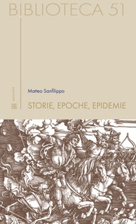 Storie, epoche, epidemie - Librerie.coop Storie, epoche, epidemie - Librerie.coop