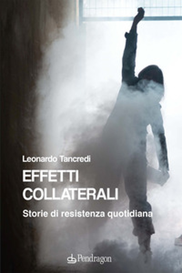 Effetti collaterali. Storie di resistenza quotidiana - Librerie.coop Effetti collaterali. Storie di resistenza quotidiana - Librerie.coop
