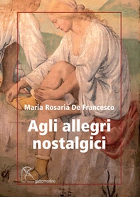 Agli allegri nostalgici - Librerie.coop