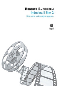 Indovina il film 2. Una scena, un'immagine appena... - Librerie.coop