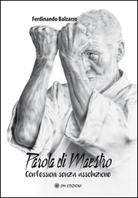 Parola di maestro. Confessioni senza assoluzione - Librerie.coop