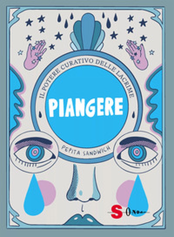 Piangere. Il potere curativo delle lacrime - Librerie.coop Piangere. Il potere curativo delle lacrime - Librerie.coop