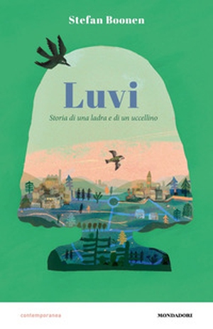 Luvi. Storia di una ladra e di un uccellino - Librerie.coop