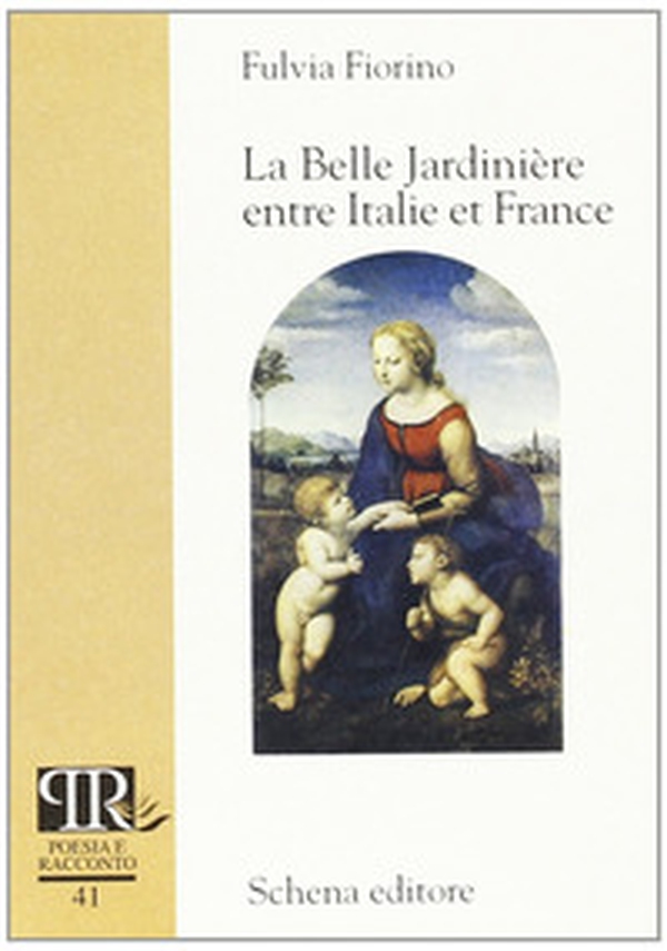 Le belle jardinière entre Italie et France - Librerie.coop Le belle jardinière entre Italie et France - Librerie.coop