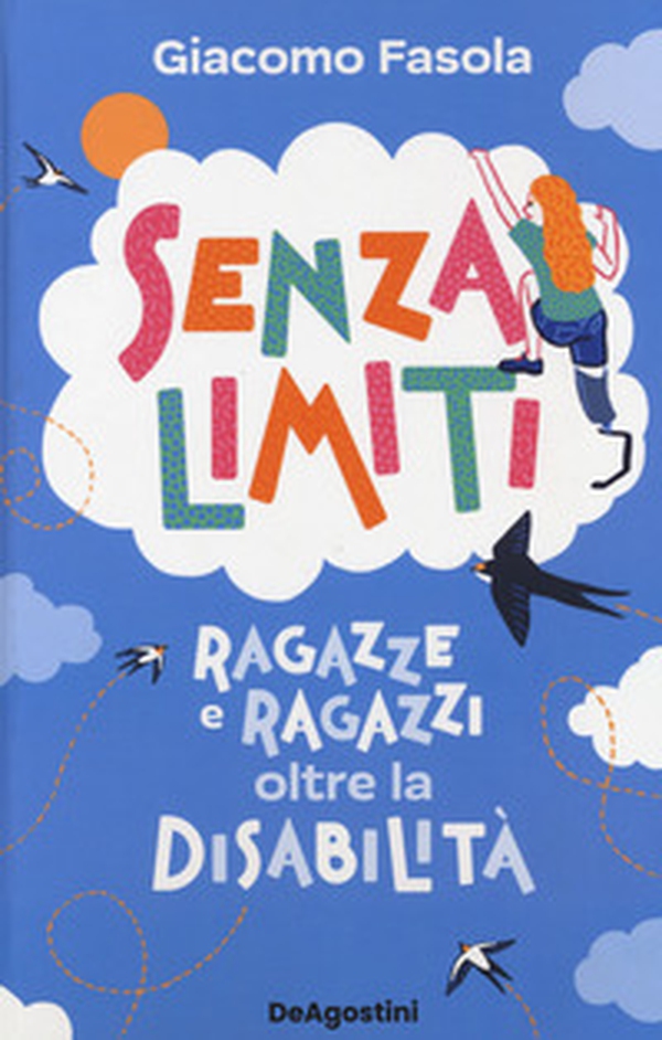 Senza limiti. Ragazze e ragazzi oltre la disabilità - Librerie.coop Senza limiti. Ragazze e ragazzi oltre la disabilità - Librerie.coop