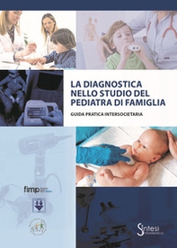 La diagnostica nello studio del pediatra di famiglia - Librerie.coop La diagnostica nello studio del pediatra di famiglia - Librerie.coop