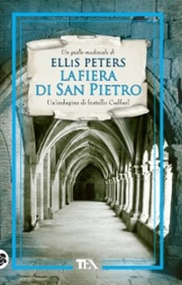 La fiera di San Pietro. Le indagini di fratello Cadfael - Vol. 4 - Librerie.coop La fiera di San Pietro. Le indagini di fratello Cadfael - Vol. 4 - Librerie.coop