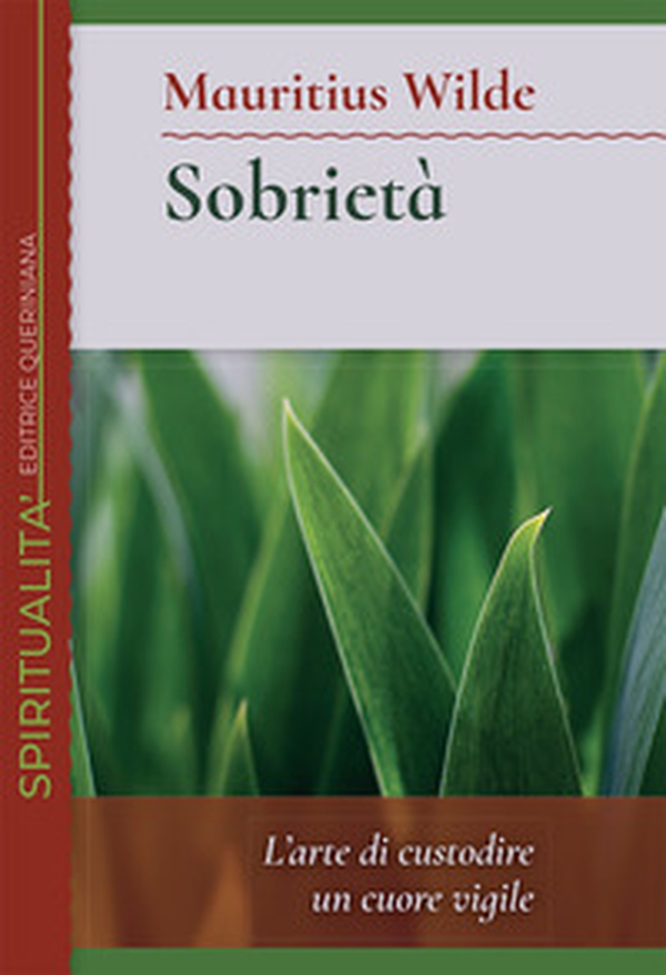 Sobrietà. L'arte di custodire un cuore vigile - Librerie.coop Sobrietà. L'arte di custodire un cuore vigile - Librerie.coop