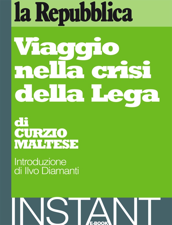 Viaggio nella crisi della Lega - Librerie.coop