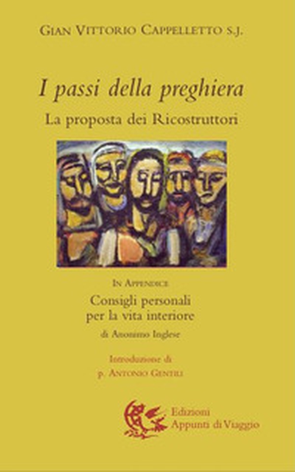 I passi della preghiera. La proposta dei ricostruttori. In appendice: Consigli personali per la vita interiore - Librerie.coop I passi della preghiera. La proposta dei ricostruttori. In appendice: Consigli personali per la vita interiore - Librerie.coop