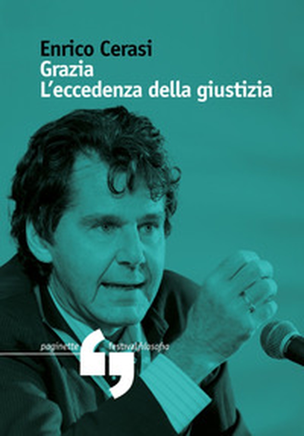 Grazia. L'eccedenza della giustizia - Librerie.coop Grazia. L'eccedenza della giustizia - Librerie.coop