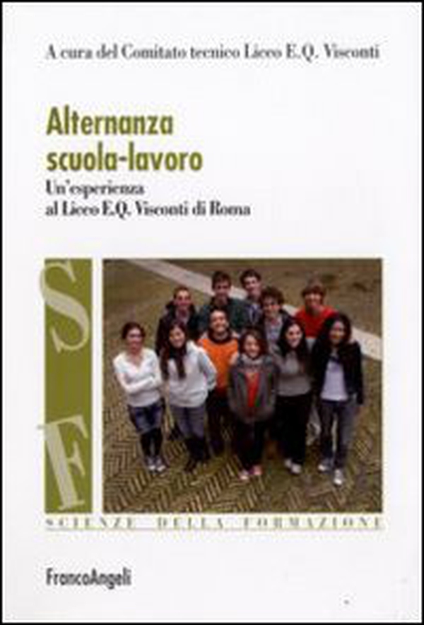 Alternanza scuola-lavoro. Un'esperienza al Liceo E. Q. Visconti di Roma - Librerie.coop Alternanza scuola-lavoro. Un'esperienza al Liceo E. Q. Visconti di Roma - Librerie.coop