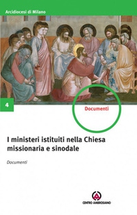 I ministeri istituiti nella Chiesa missionaria e sinodale. Documenti - Librerie.coop