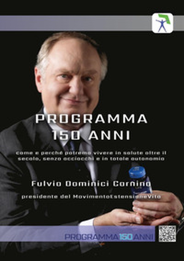 Programma 150 anni. Come e perché potremo vivere in salute oltre il secolo, senza acciacchi e in totale autonomia - Librerie.coop Programma 150 anni. Come e perché potremo vivere in salute oltre il secolo, senza acciacchi e in totale autonomia - Librerie.coop