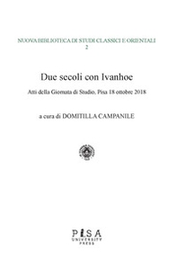 Due secoli con Ivanhoe. Atti della giornata di studio (Pisa, 18 ottobre 2018) - Librerie.coop