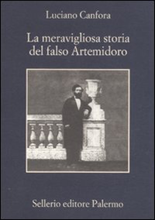 La meravigliosa storia del falso Artemidoro - Librerie.coop La meravigliosa storia del falso Artemidoro - Librerie.coop