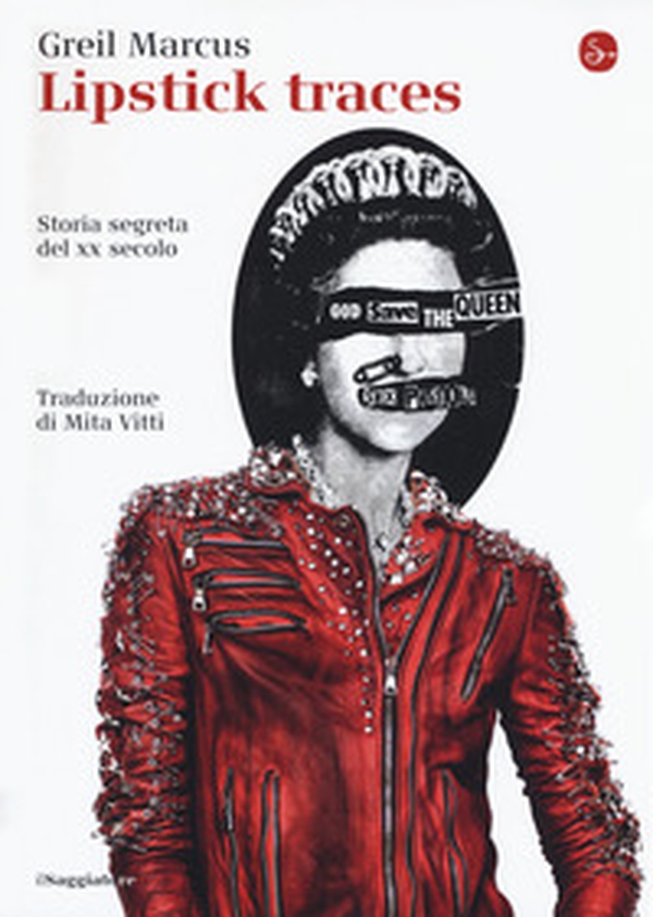 Lipstick traces. Storia segreta del XX secolo - Librerie.coop Lipstick traces. Storia segreta del XX secolo - Librerie.coop