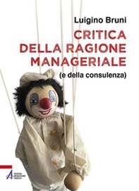 Critica della ragione manageriale (e della consulenza) - Librerie.coop