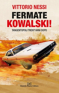 Fermate Kowalsky! Tangentopoli trent'anni dopo - Librerie.coop Fermate Kowalsky! Tangentopoli trent'anni dopo - Librerie.coop