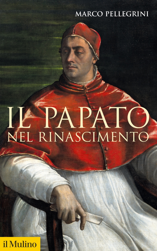 Il papato nel Rinascimento - Librerie.coop Il papato nel Rinascimento - Librerie.coop