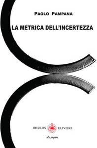 La metrica dell'incertezza - Librerie.coop La metrica dell'incertezza - Librerie.coop