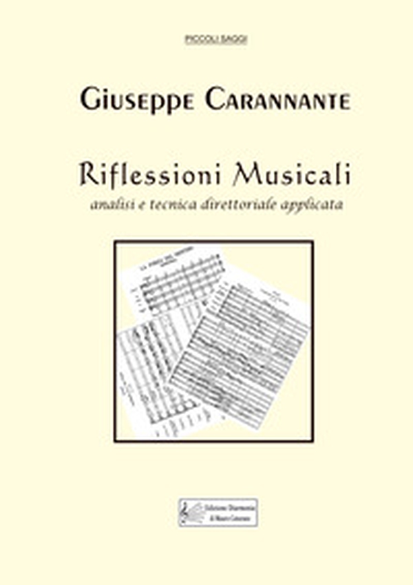 Riflessioni musicali. Analisi e tecnica direttoriale applicata - Librerie.coop Riflessioni musicali. Analisi e tecnica direttoriale applicata - Librerie.coop