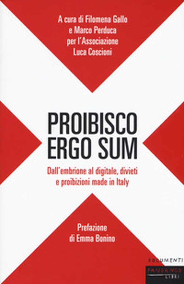 Proibisco ergo sum. Dall'embrione al digitale, divieti e proibizioni made in Italy - Librerie.coop Proibisco ergo sum. Dall'embrione al digitale, divieti e proibizioni made in Italy - Librerie.coop
