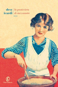 La pasticciera di mezzanotte - Librerie.coop