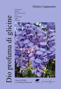 Dio profuma di glicine - Librerie.coop