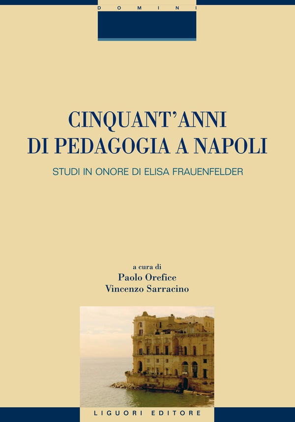 Cinquant’anni di pedagogia a Napoli - Librerie.coop Cinquant’anni di pedagogia a Napoli - Librerie.coop