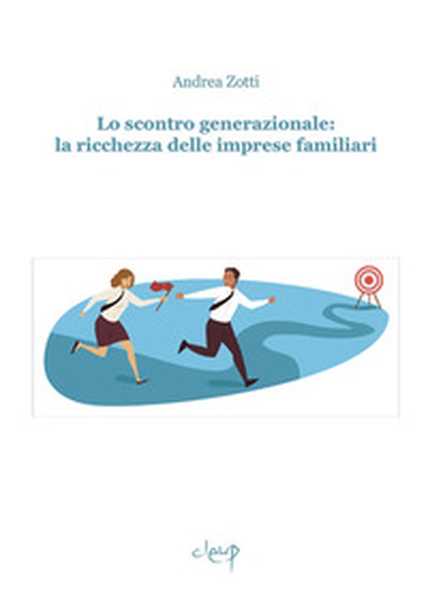 Lo scontro generazionale: la ricchezza delle imprese familiari - Librerie.coop Lo scontro generazionale: la ricchezza delle imprese familiari - Librerie.coop